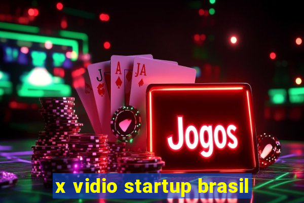 x vidio startup brasil